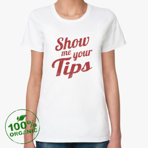 Женская футболка из органик-хлопка Show me your tips