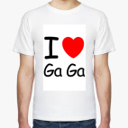 I Love Ga Ga