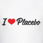 I love Placebo