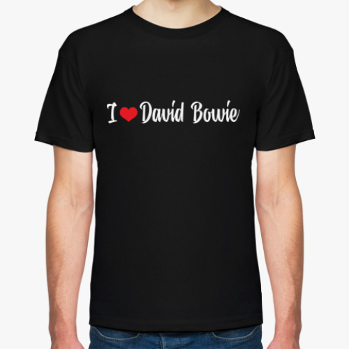 Футболка I love David Bowie