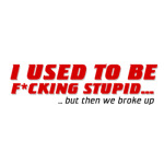 I used to be stupid