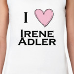 I love irene adler