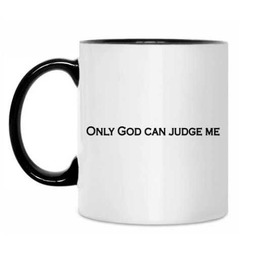 Кружка с принтом Only God Can Judge Me