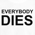 Everybody Dies