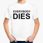 Everybody Dies