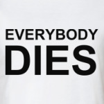Everybody Dies