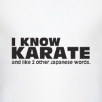 I know karate