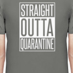 STRAIGHT OUTTA QUARANTINE
