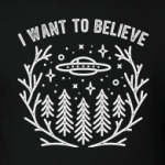 I want to believe