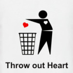 Throw out Heart