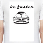 Be Faster