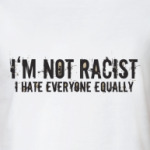 not racist