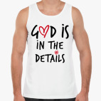 God is in the details