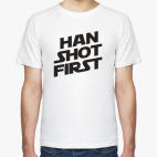 HAN SHOT FIRST