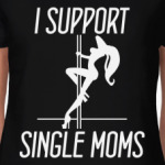 I support single moms