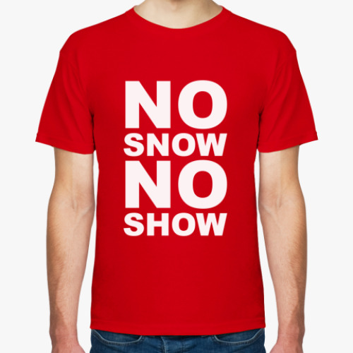 Футболка с принтом No snow, no show
