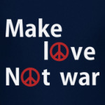 Make love not war