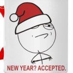 New Year? Accepted.