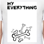 You are my everything