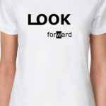 LOOK foward