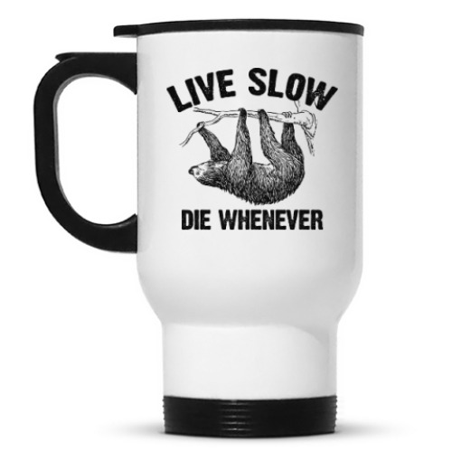 Кружка-термос Live slow, die whenever