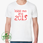 Надпись Kiss me - it's 2013!