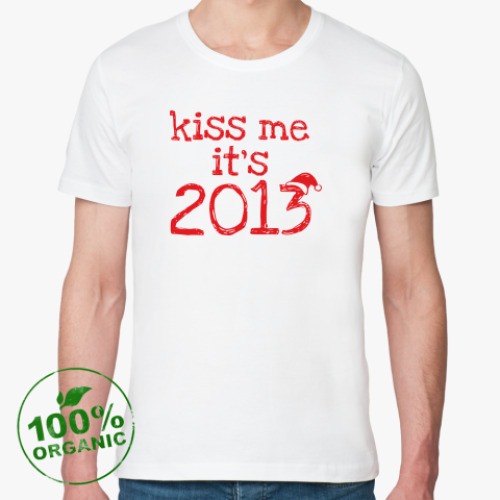 Футболка из органик-хлопка с принтом Надпись Kiss me - it's 2013!