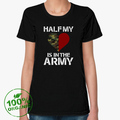 Женская футболка из органик-хлопка Вторая половинка в армии