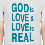 "Бог есть любовь, а любовь реальна!"