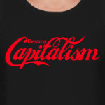 Destroy Capitalism