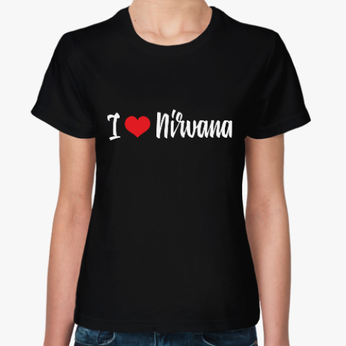 Женская футболка I love Nirvana