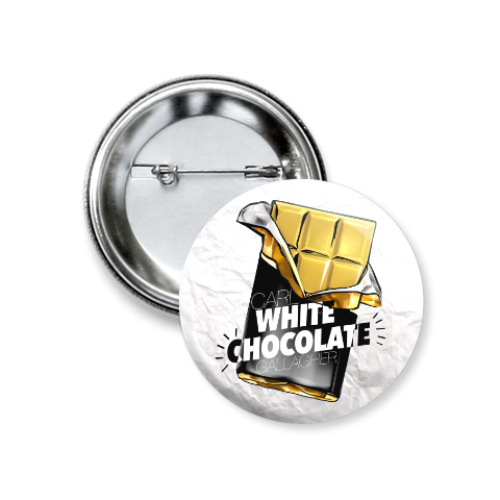 Значок 37мм Carl WHITE CHOCOLATE Gallagher. Shameless