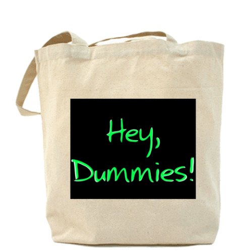 Сумка шоппер с принтом Hey, dummies!
