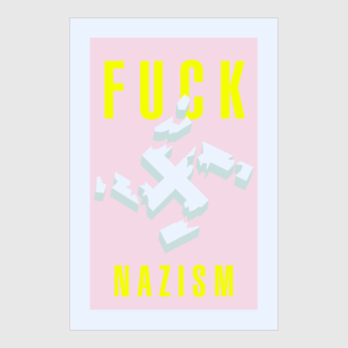 Постер FUCK NAZISM