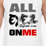 All eyez on me
