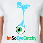 I'm So Eye Catchy