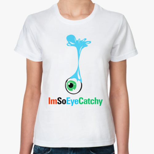 Классическая футболка с принтом I'm So Eye Catchy