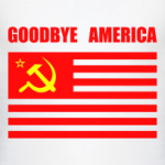 Goodbye America
