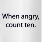 Когда сердишься, считай до десяти