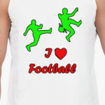 I love football