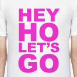HEY HO LET'S GO