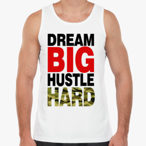 Майка Dream BIG - Hustle HARD