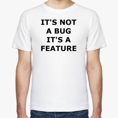 Футболка с принтом It's not a bug it's feature