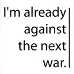  'Against the next war'