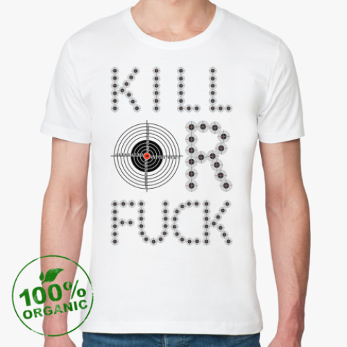 Футболка из органик-хлопка KILL OR FUCK