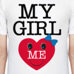 My girl love me