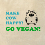  'Make cow happy!'