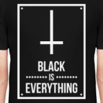 Black is Everything