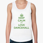 Keep calm and love dancehall