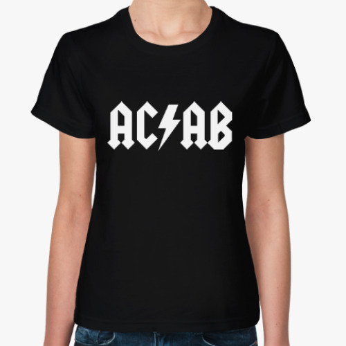 Женская футболка с принтом A.C.A.B